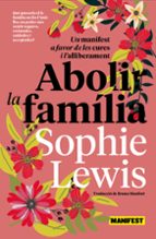 ABOLIR LA FAMILIA - CAT, de Sophie Lewis | portada del libro