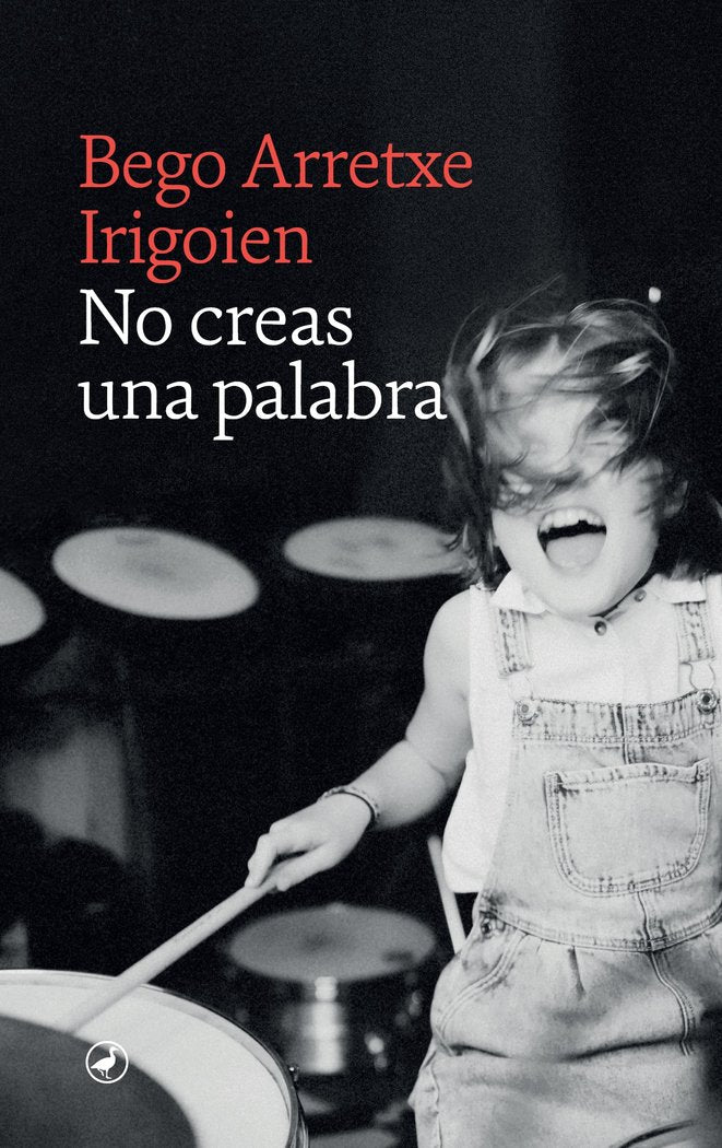 NO CREAS UNA PALABRA, de BEGO ARRETXE IRIGOIEN | portada del libro