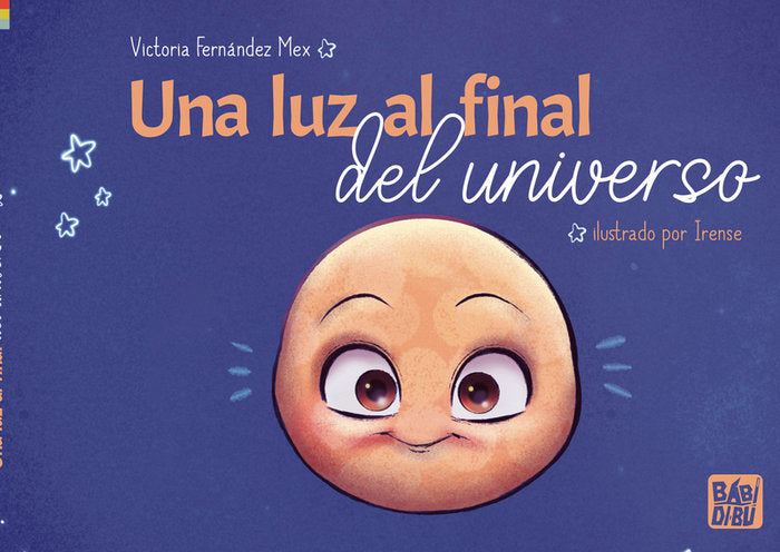 UNA LUZ AL FINAL DEL UNIVERSO, de FERNANDEZ MEX, VICTORIA | portada del libro