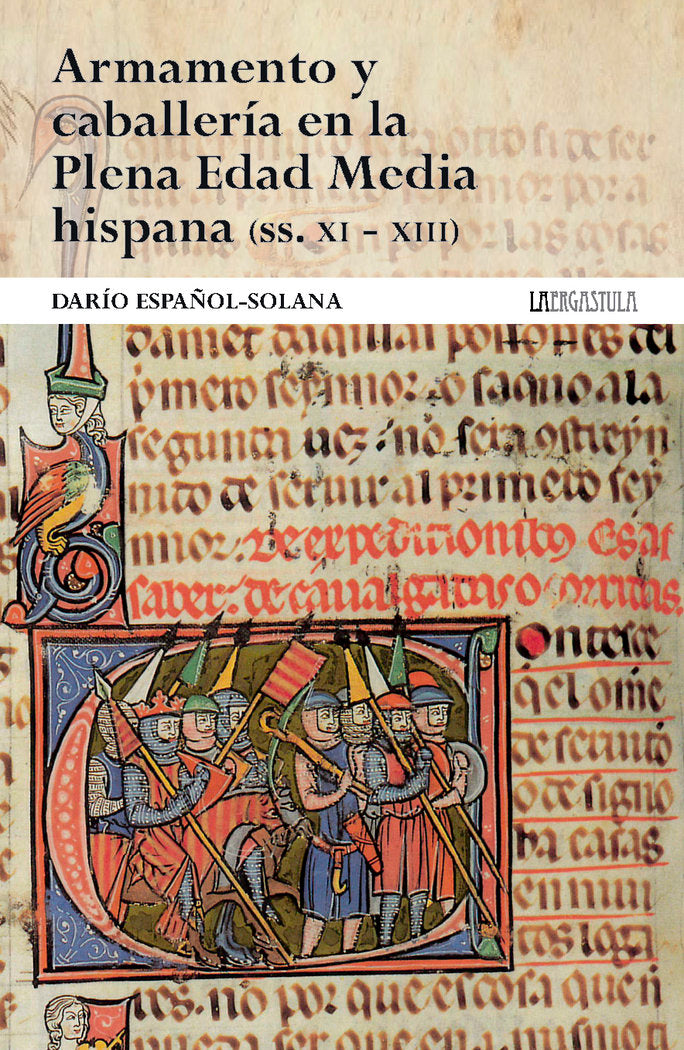 ARMAMENTO Y CABALLERIA EN LA PLENA EDAD MEDIA HISPANA (SS. X, de ESPAÑOL SOLANA, DARIO | portada del libro