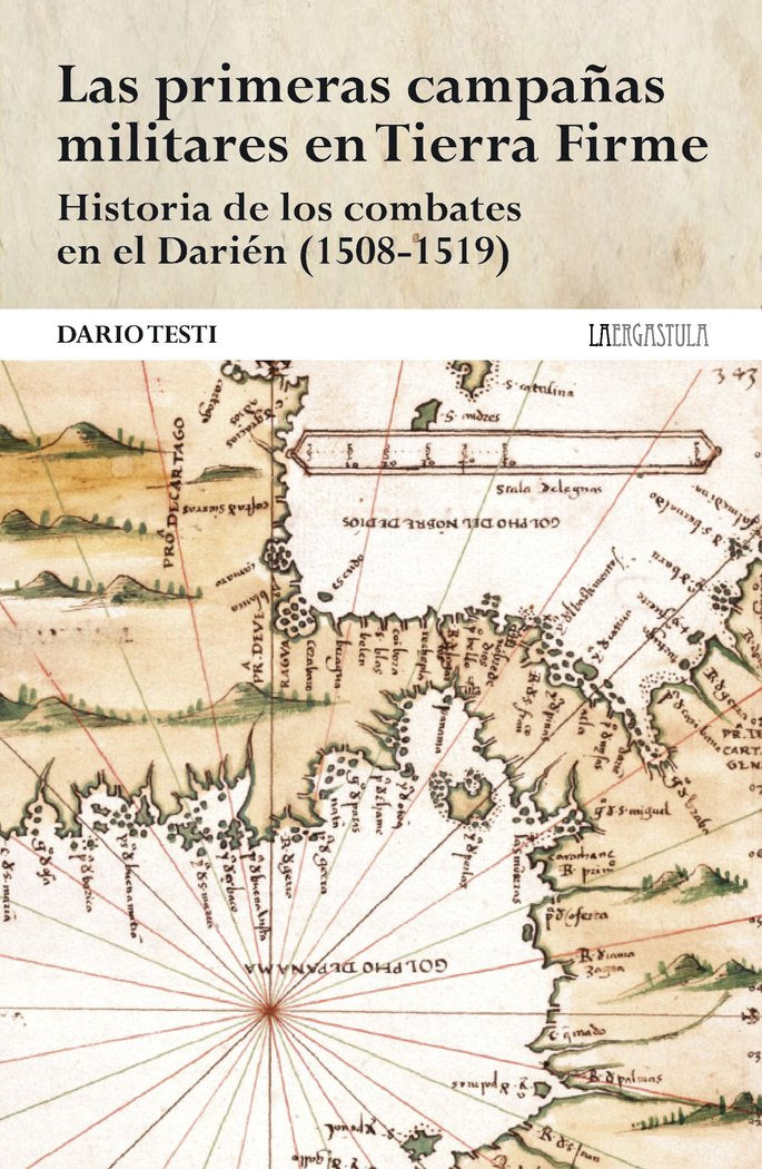 LAS PRIMERAS CAMPAÑAS MILITARES EN TIERRA FIRME, de TESTI, DARIO | portada del libro