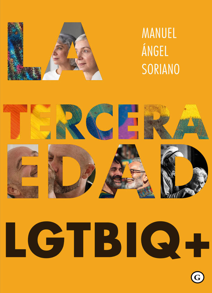 TERCERA EDAD LGTBIQ, LA 2ヲED, de SORIANO | portada del libro