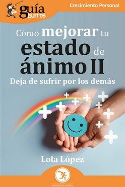 COMO MEJORAR TU ESTADO DE ANIMO II, de LOPEZ, LOLA | portada del libro