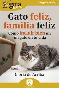 GUIABURROS GATO FELIZ FAMILIA FELIZ, de DE ARRIBA, GLORIA | portada del libro