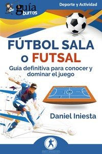 FUTBOL SALA O FUTSAL, de INIESTA, DANIEL | portada del libro
