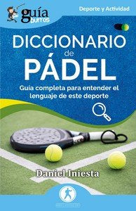 DICCIONARIO DE PADEL, de INIESTA, DANIEL | portada del libro