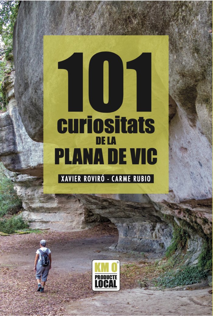 101 CURIOSITATS DE LA PLANA DE VIC, de XAVIER ROVIRO#CARME RUBIO | portada del libro