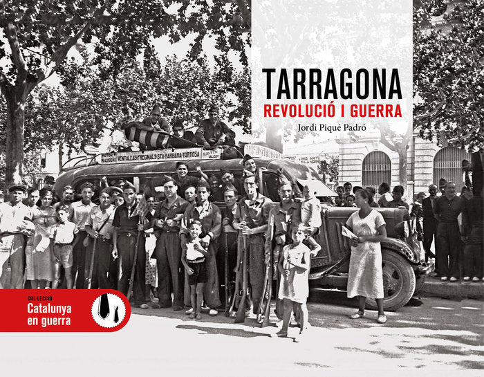 TARRAGONA REVOLUCIO I GUERRA, de JORDI PIQUE PADRO | portada del libro