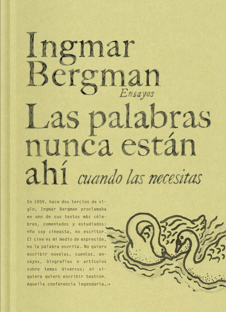 LAS PALABRAS NUNCA ESTAN AHI CUANDO LAS NECESITAS, de BERGMAN, INGMAR | portada del libro