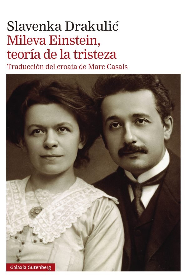 MILEVA EINSTEIN, TEORÍA DE LA TRISTEZA, de DRAKULIC | portada del libro