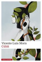 CÚBIT, de Vicente Luis Mora | portada del libro