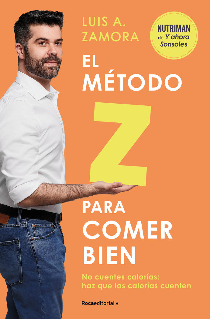 EL METODO Z PARA COMER BIEN, de ZAMORA ESPAÑA, LUIS A. | portada del libro
