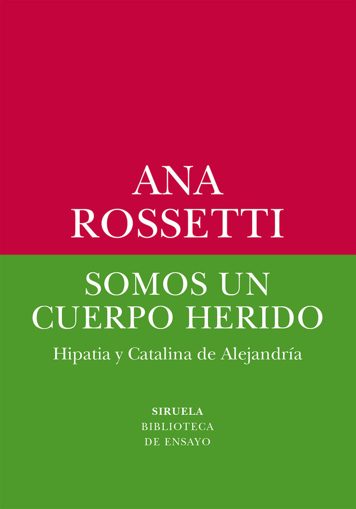 SOMOS UN CUERPO HERIDO, de ROSSETTI, ANA | portada del libro