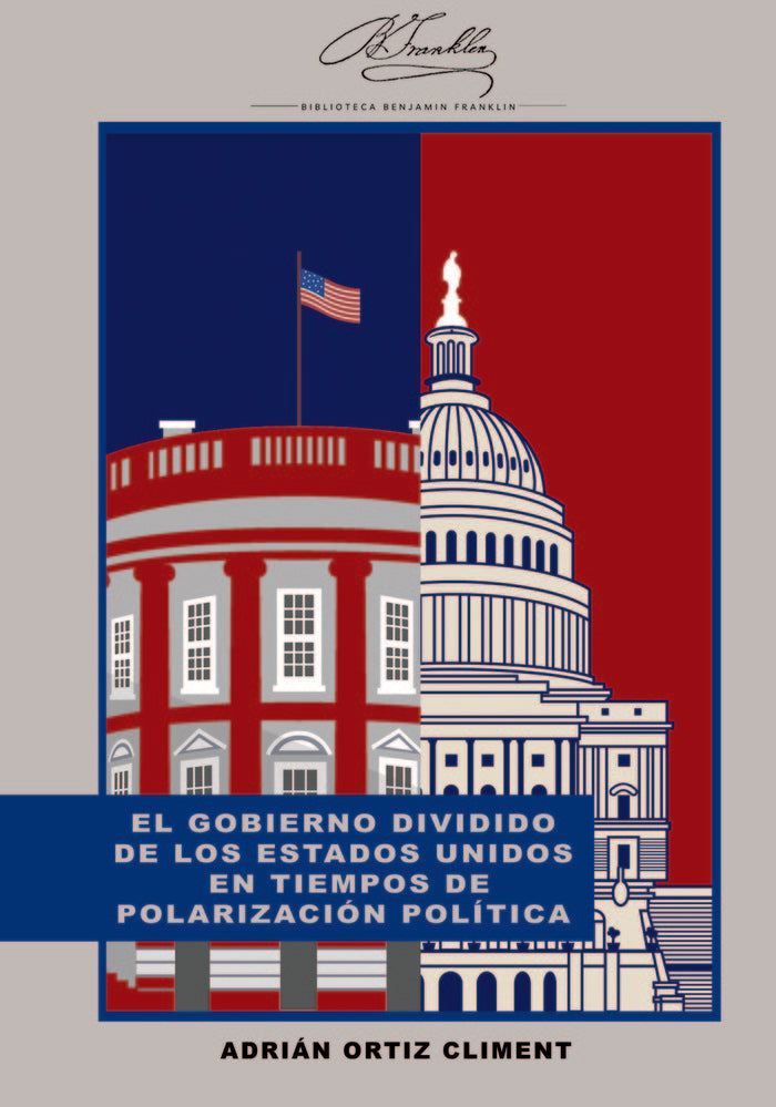EL GOBIERNO DIVIDIDO DE LOS ESTADOS UNIDOS EN TIEMPOS DE POL, de ORTIZ CLIMENT, ADRIAN | portada del libro