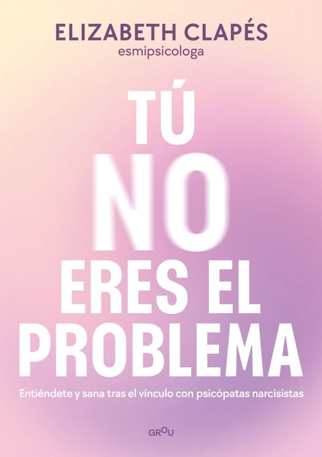TU NO ERES EL PROBLEMA, de CLAPES, ELIZABETH | portada del libro