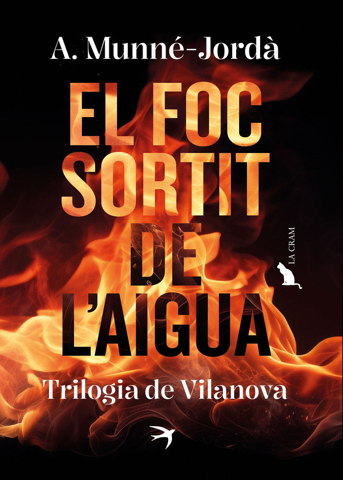 EL FOC SORTIT DE L'AIGUA. TRILOGIA DE VILANOVA, de MUNNE-JORDA, ANTONI | portada del libro