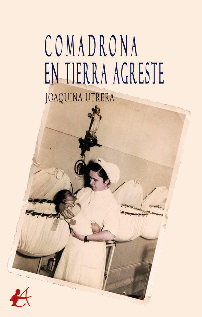 Comadrona en tierra agreste, de Utrera, Joaquina | portada del libro