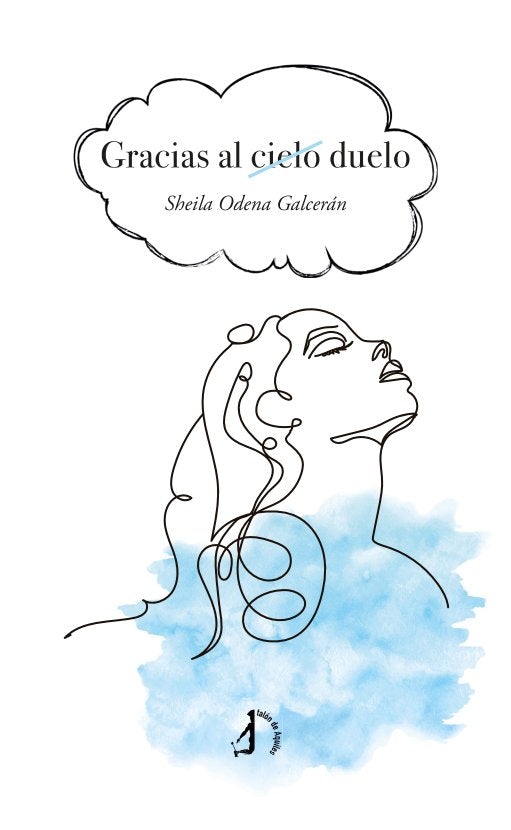 Gracias al (cielo) duelo, de ODENA GALCERAN, SHEILA | portada del libro