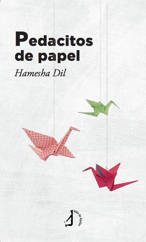 Pedacitos de papel, de DIL, HAMESHA | portada del libro
