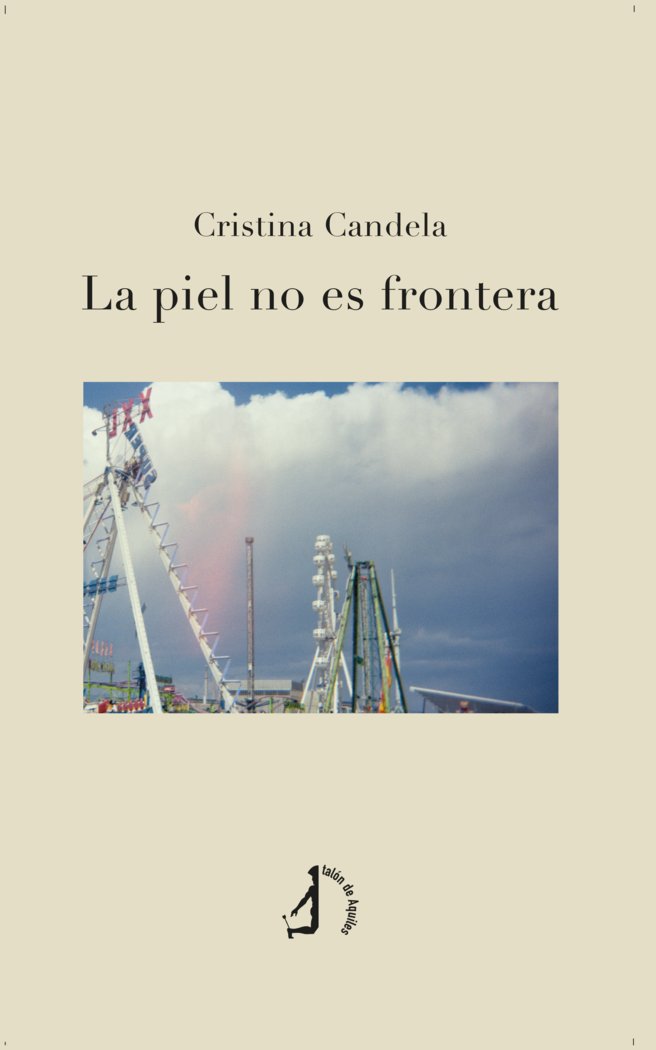 La piel no es frontera, de CANDELA, CRISTINA | portada del libro