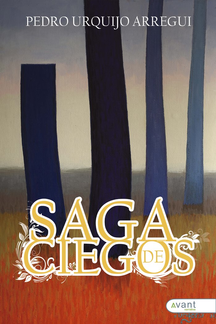 SAGA DE CIEGOS, de Urquijo Arregui, Pedro | portada del libro