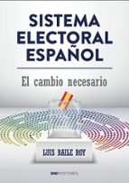 EL SISTEMA ELECTORAL ESPAÑOL, de LUIS BAILE ROY | portada del libro
