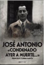 Jose Antonio; condenado ayer a muerte, de Francisco Torres García | portada del libro