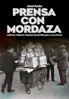 Prensa con mordaza, de JUAN RADA | portada del libro