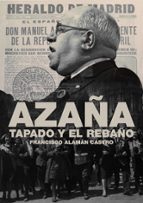 Azaña Tapado y rebaño, de FRANCISCO ALAMAN CASTRO | portada del libro