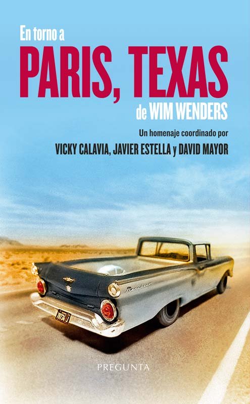 EN TORNO A PARIS, TEXAS DE WIM WENDERS, de CALAVIA, VICKY | portada del libro