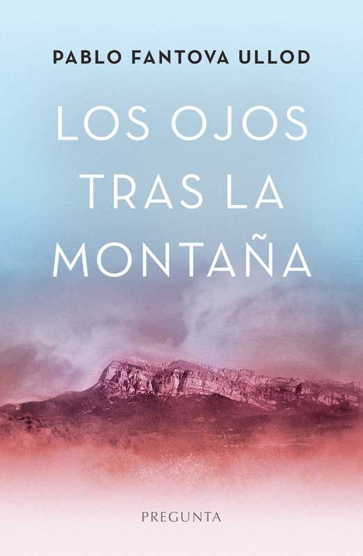 LOS OJOS TRAS LA MONTAÑA, de Fantova Ullod | portada del libro