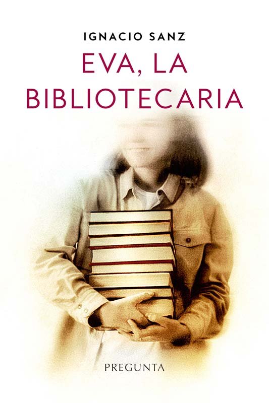 Eva, la bibliotecaria, de IGNACIO SANZ | portada del libro