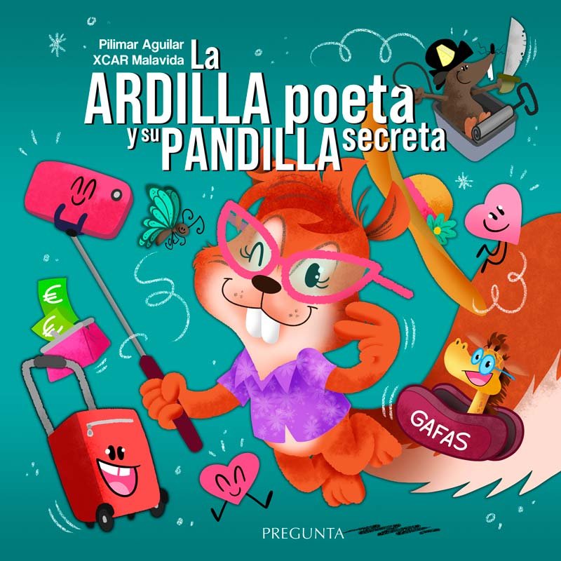 LA ARDILLA POETA Y SU PANDILLA SECRETA, de AGUILAR, PILIMAR | portada del libro
