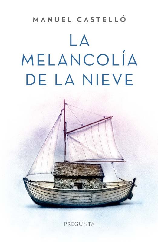 La melancolia de la nieve, de Manuel Castello | portada del libro