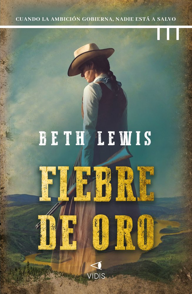 FIEBRE DE ORO, de LEWIS, BETH | portada del libro