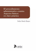 EL PROCEDIMIENTO ADMINISTRATIVO COMUN ASPECTOS BASICOS EN CLAVE P, de ESTHER RANDO BURGOS | portada del libro