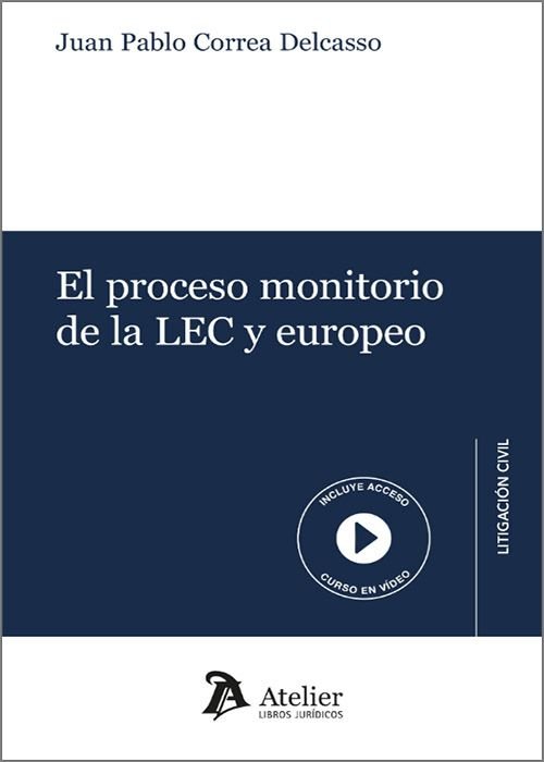 EL PROCESO MONITORIO DE LA LEC Y EUROPEO, de JUAN PABLO CORREA DELCASSO | portada del libro