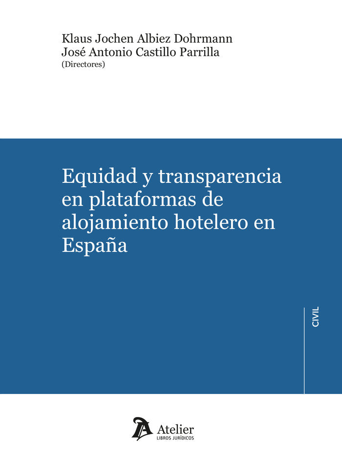 EQUIDAD Y TRANSPARENCIA EN PLATAFORMAS DE ALOJAMIENTO HOTEL, de KLAUS JOCHEN KLAUS JOCHEN | portada del libro
