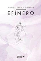 Efímero, de HIURMA RODRIGUEZ PERERA | portada del libro