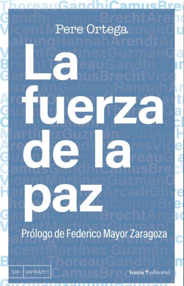 FUERZA DE LA PAZ, LA, de ORTEGA, PERE | portada del libro