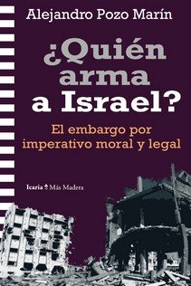 QUIEN ARMA A ISRAEL?, de POZO MARIN, ALEJANDRO | portada del libro