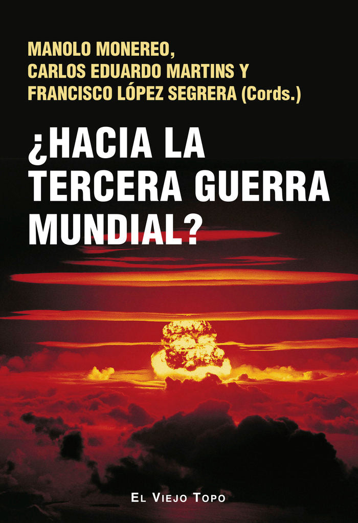 HACIA LA TERCERA GUERRA MUNDIAL, de MANOLO MONEREO | portada del libro