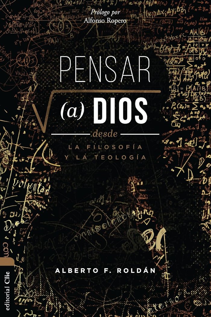 Pensar a Dios desde la filosofía y la teología, de Roldán, Alberto F. | portada del libro