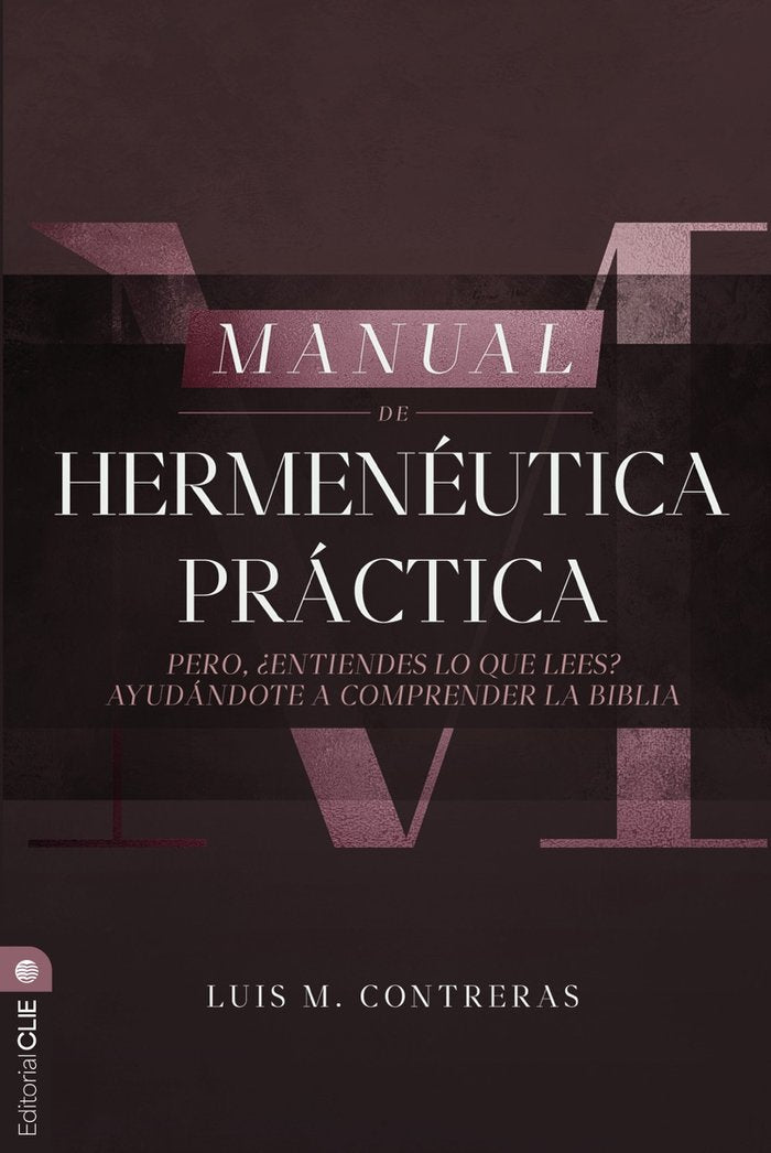 Manual de Hermenéutica Práctica, de Contreras, Luis Miguel | portada del libro