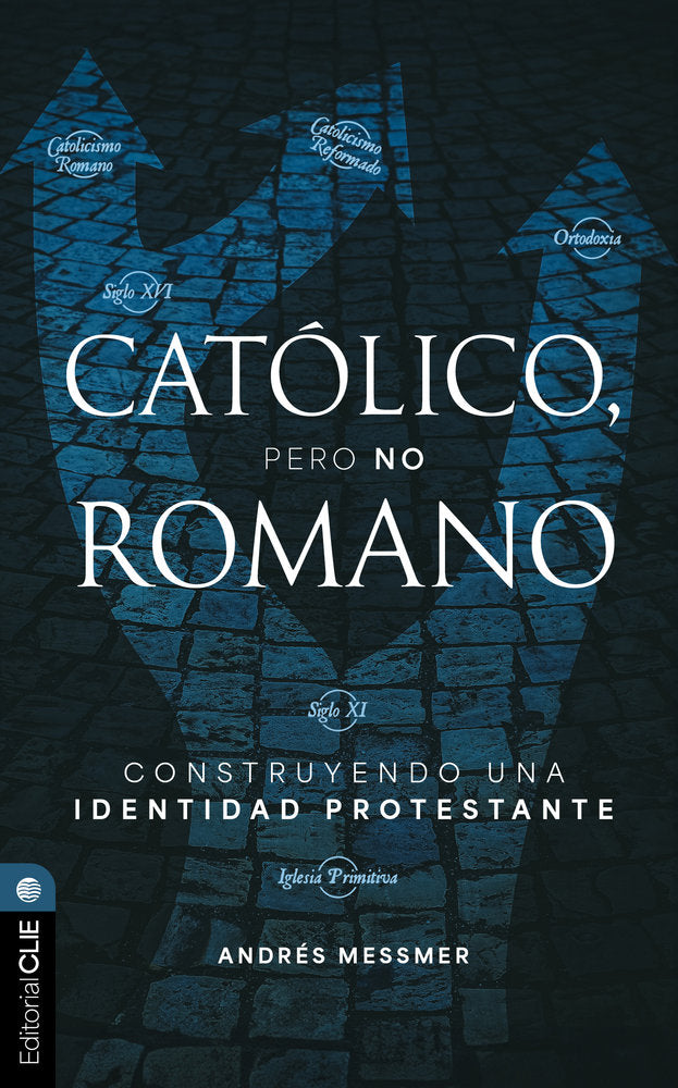 Católico, pero no romano, de Messmer, Andrés | portada del libro