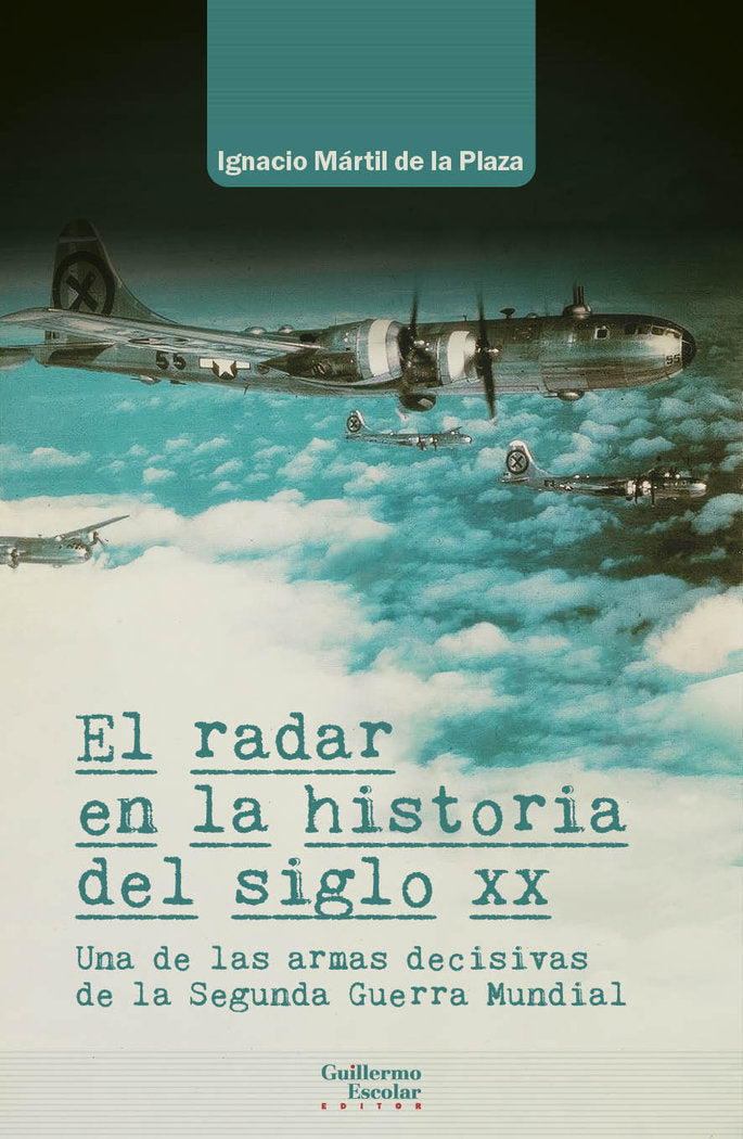 El radar en la historia del siglo XX, de MARTIL DE LA PLAZA, IGNACIO | portada del libro