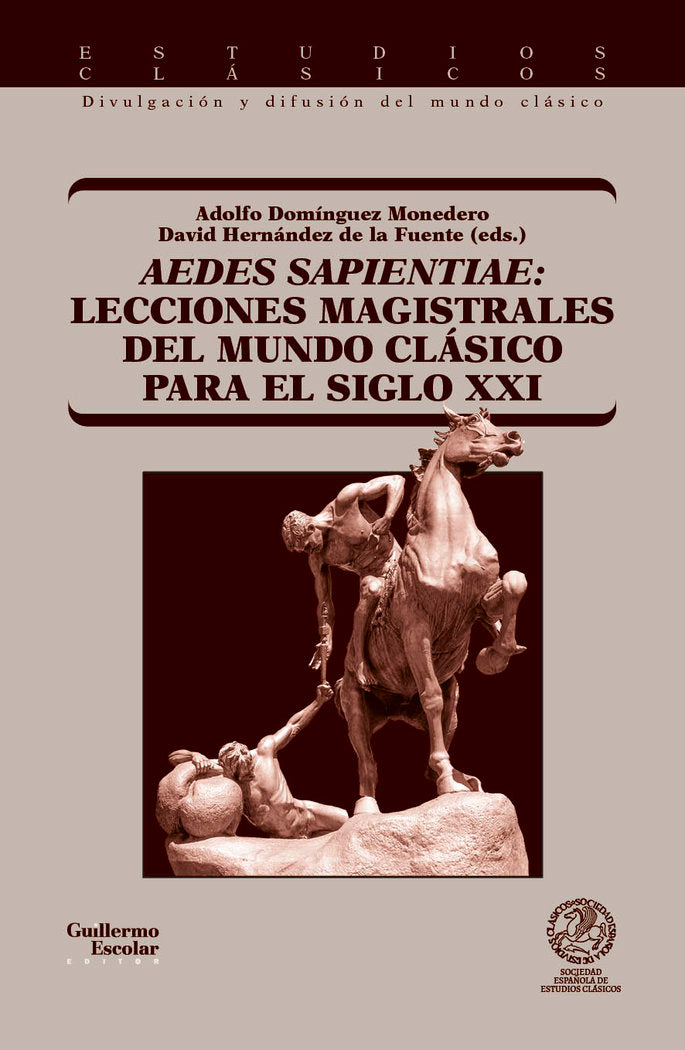 AEDES SAPIENTAE: LECCIONES MAGISTRALES DEL MUNDO CLASICO PARA EL SIGLO XXI, de VARIOS AUTORES | portada del libro