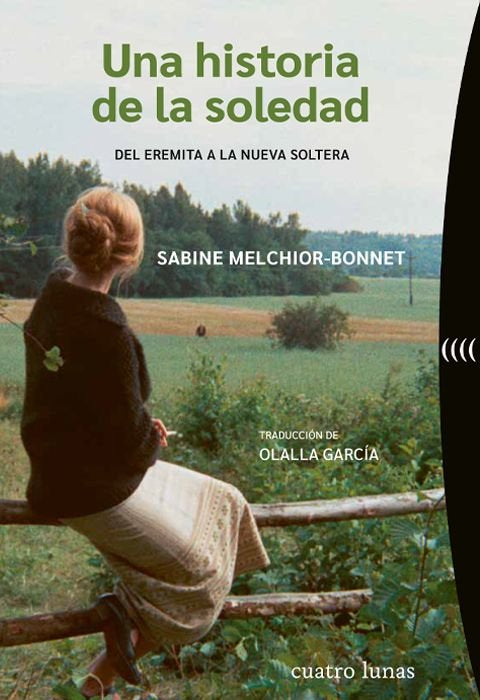 UNA HISTORIA DE LA SOLEDAD, de MELCHIOR-BONNET, SABINE | portada del libro