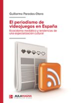 El periodismo de videojuegos en España, de GUILLERMO PAREDES OTERO | portada del libro
