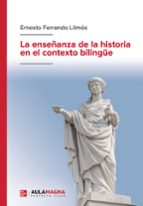 La enseñanza de la historia en el contexto bilingüe, de ERNESTO FERRANDO LLIMOS | portada del libro